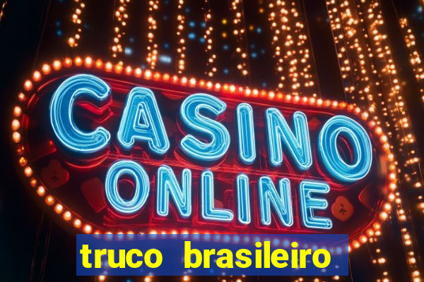 truco brasileiro giro feliz
